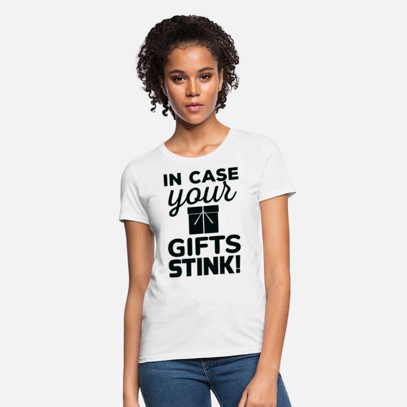 In case your gifts stink! T shirt