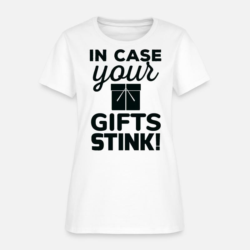 In case your gifts stink! T shirt