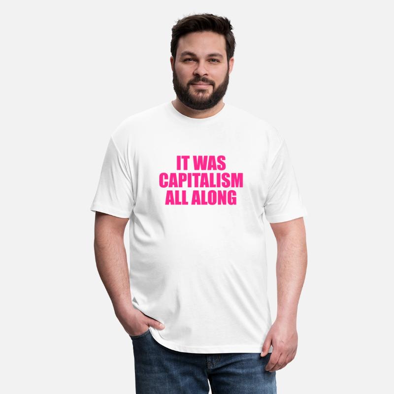 It Was Capitalism All Along