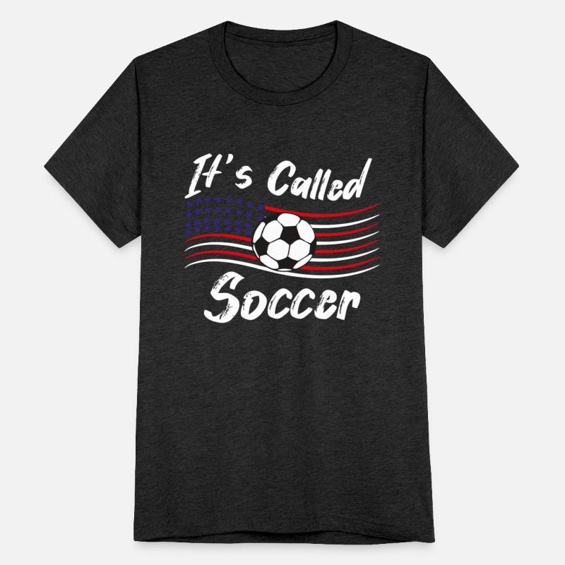 Its called soccer