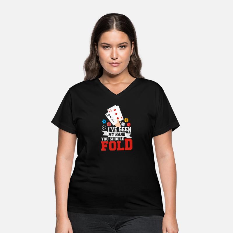 I've Seen My Hand You Should Fold Poker Player Gam