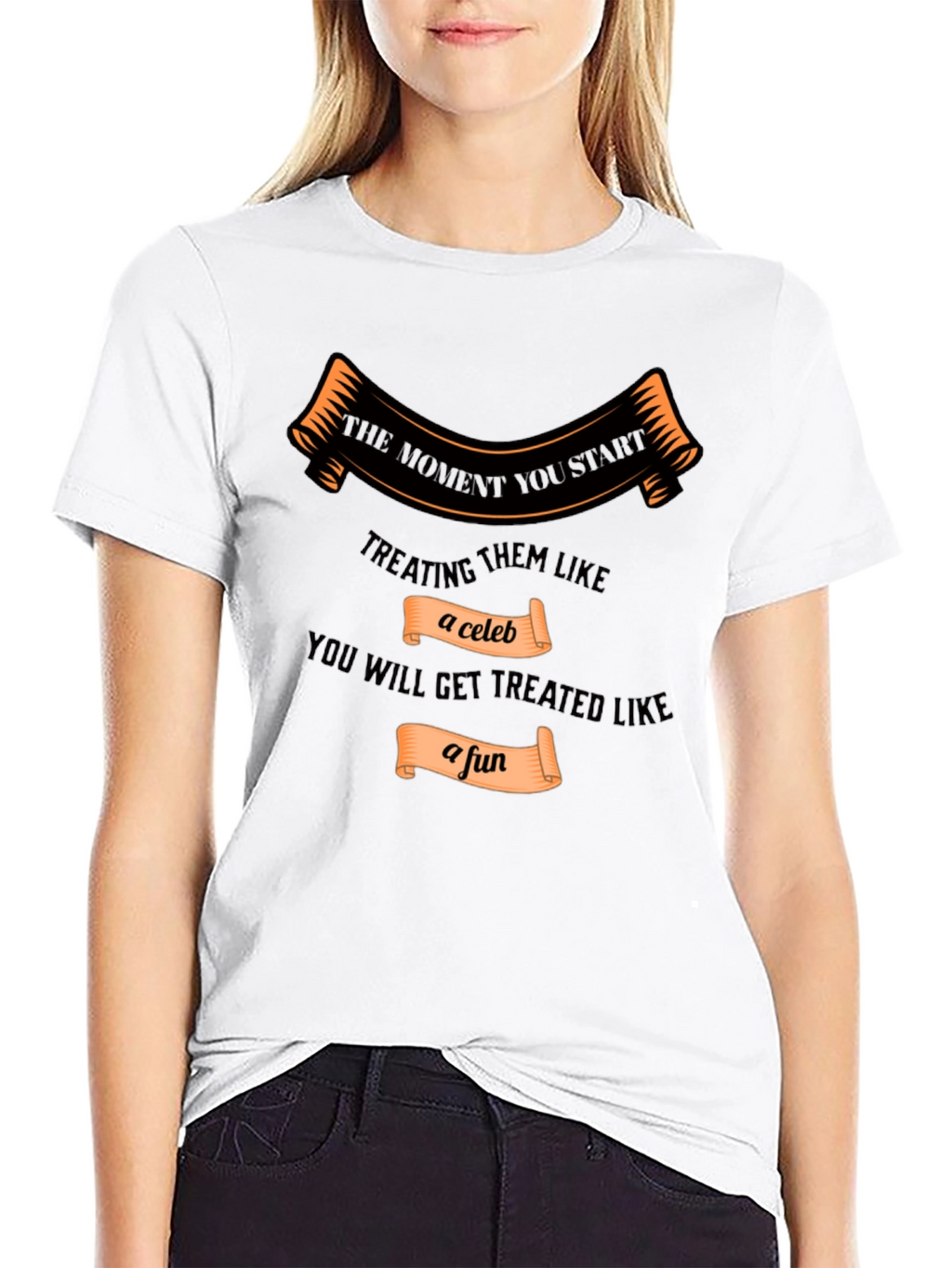 Treat Them Like a Celeb T-Shirt