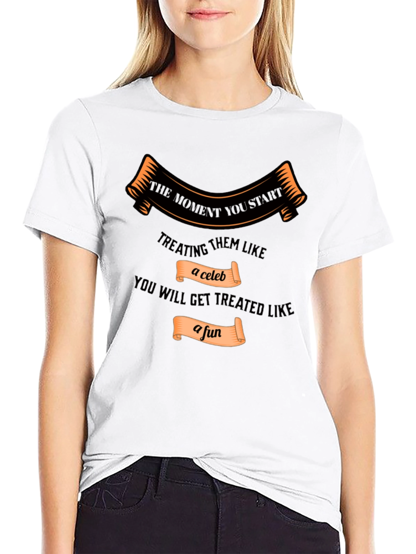 Treat Them Like a Celeb T-Shirt
