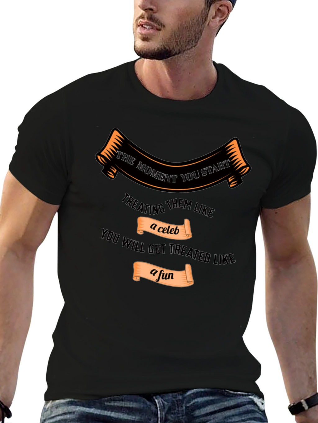 Treat Them Like a Celeb T-Shirt