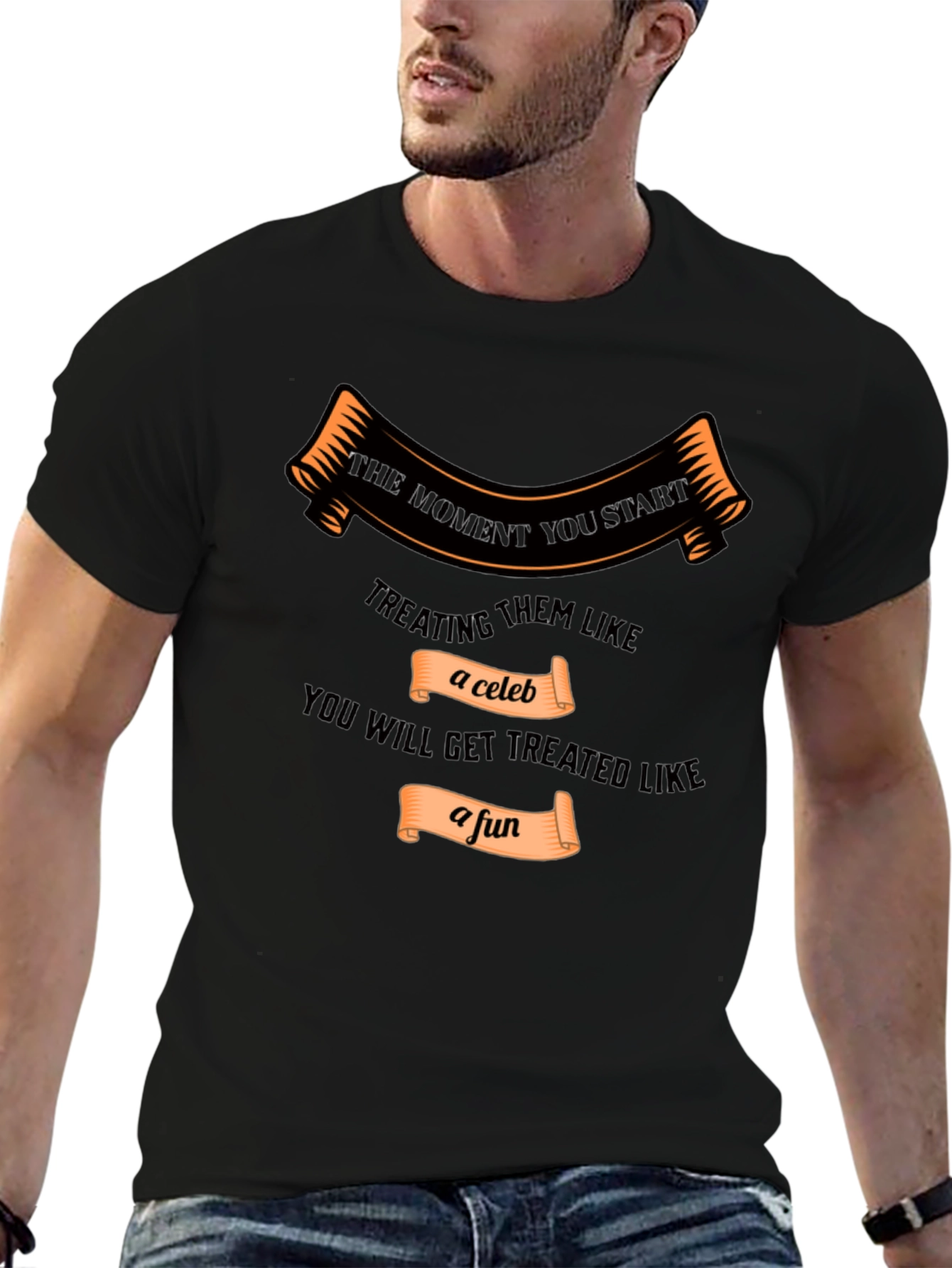 Treat Them Like a Celeb T-Shirt