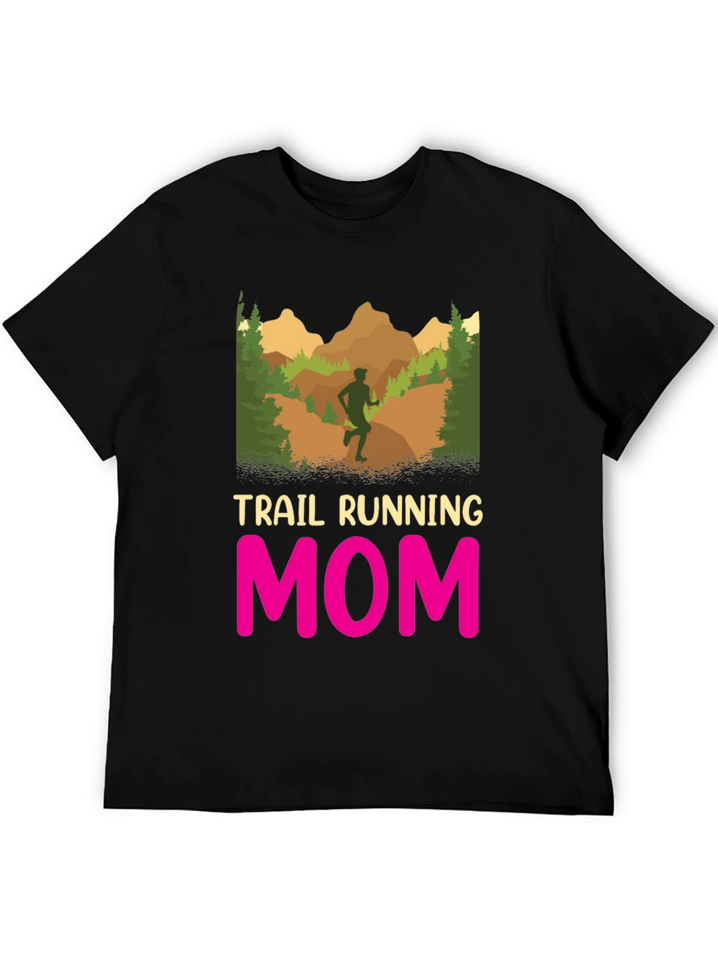 Trail Running Mom T-Shirt - Black Graphic Tee
