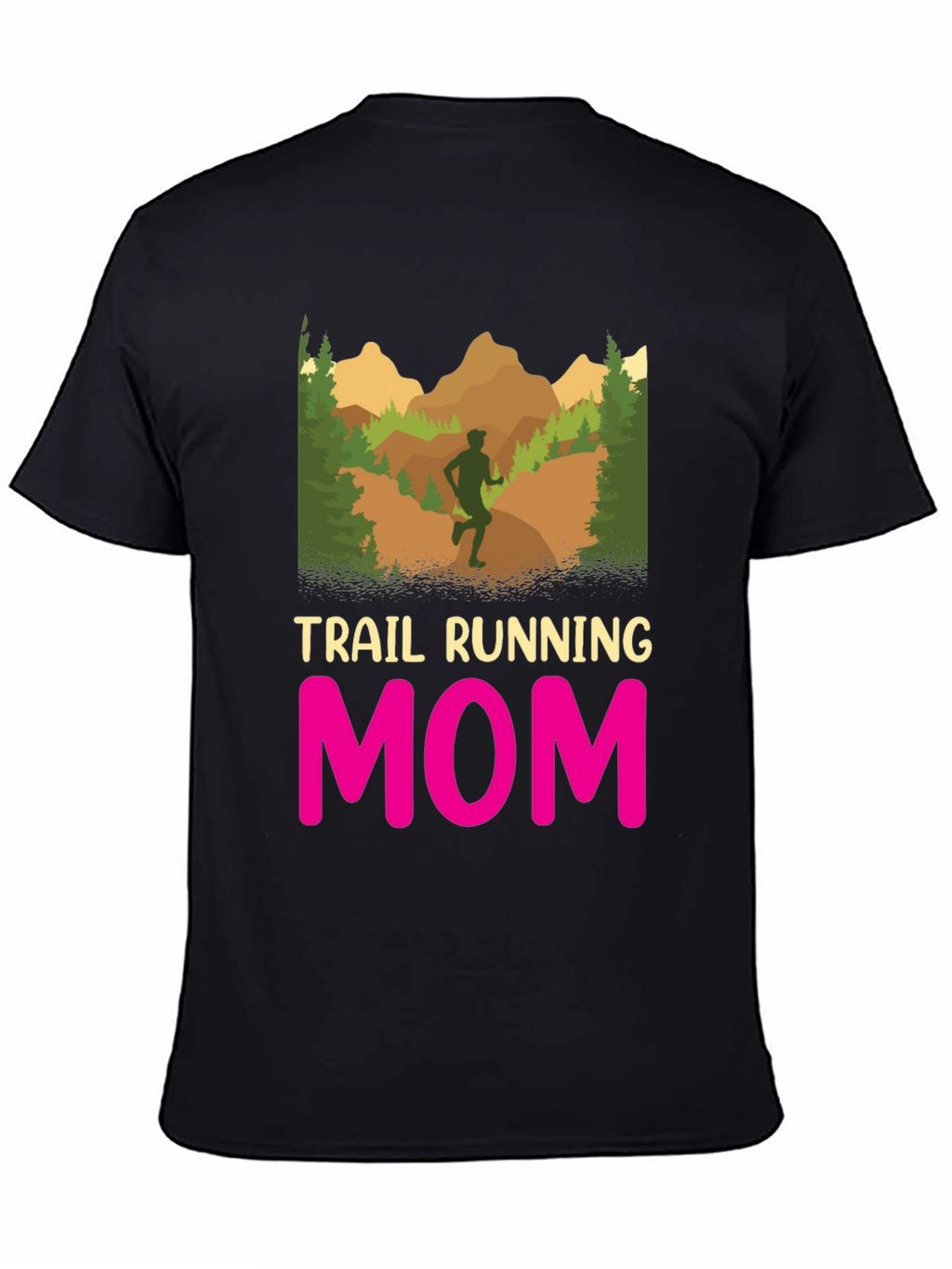 Trail Running Mom T-Shirt - Black Graphic Tee