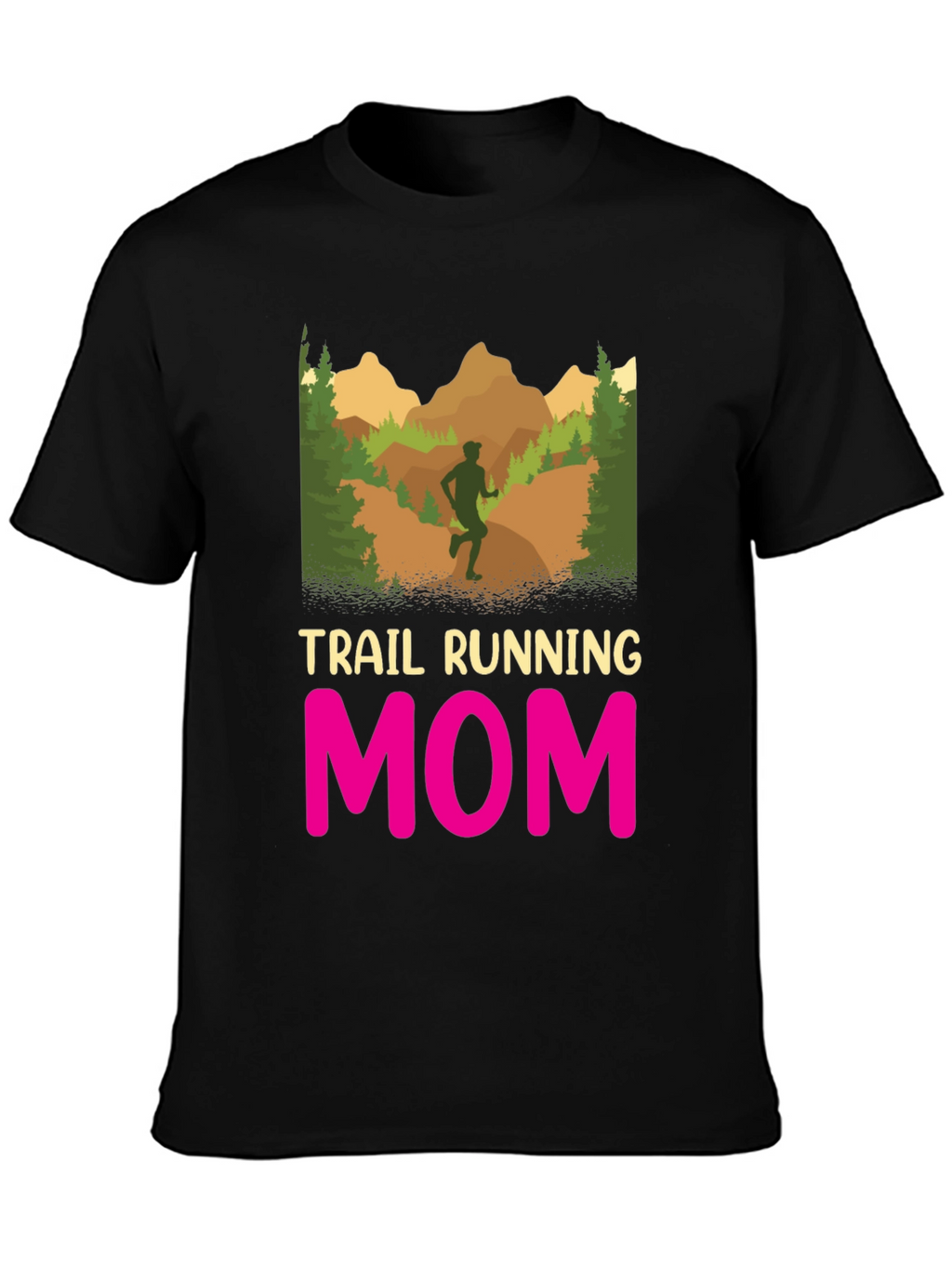 Trail Running Mom T-Shirt - Black Graphic Tee