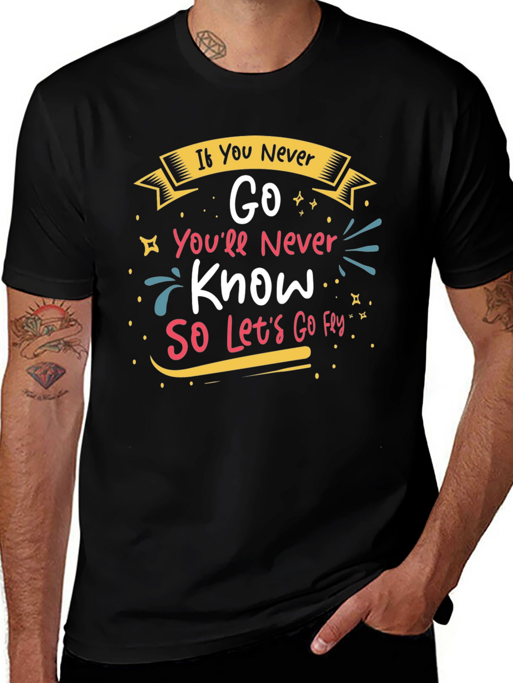 Inspirational If You Never Go Graphic Tee