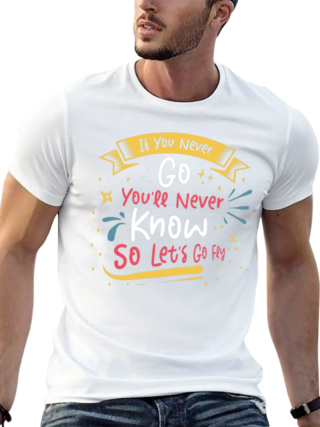 Inspirational If You Never Go Graphic Tee