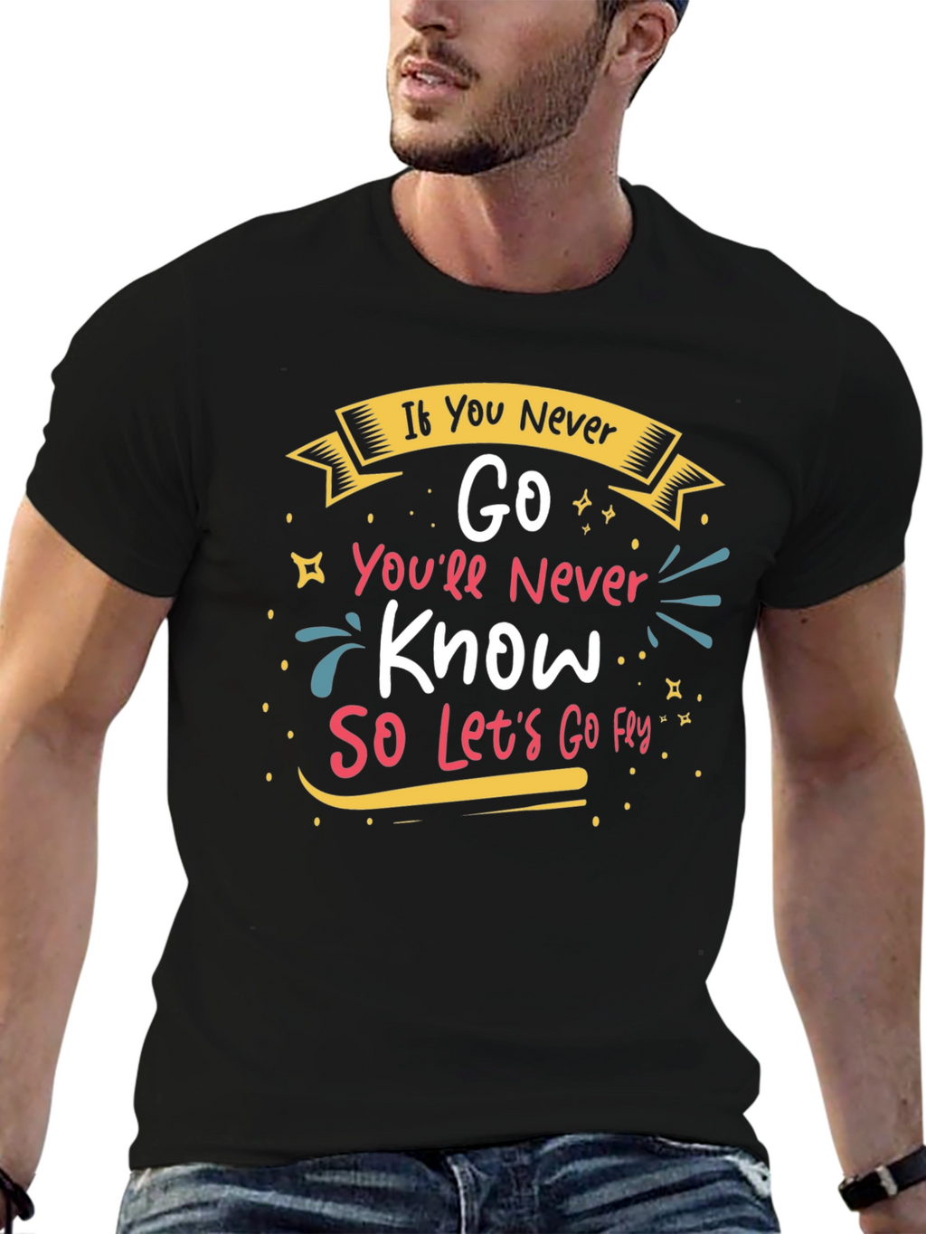 Inspirational If You Never Go Graphic Tee