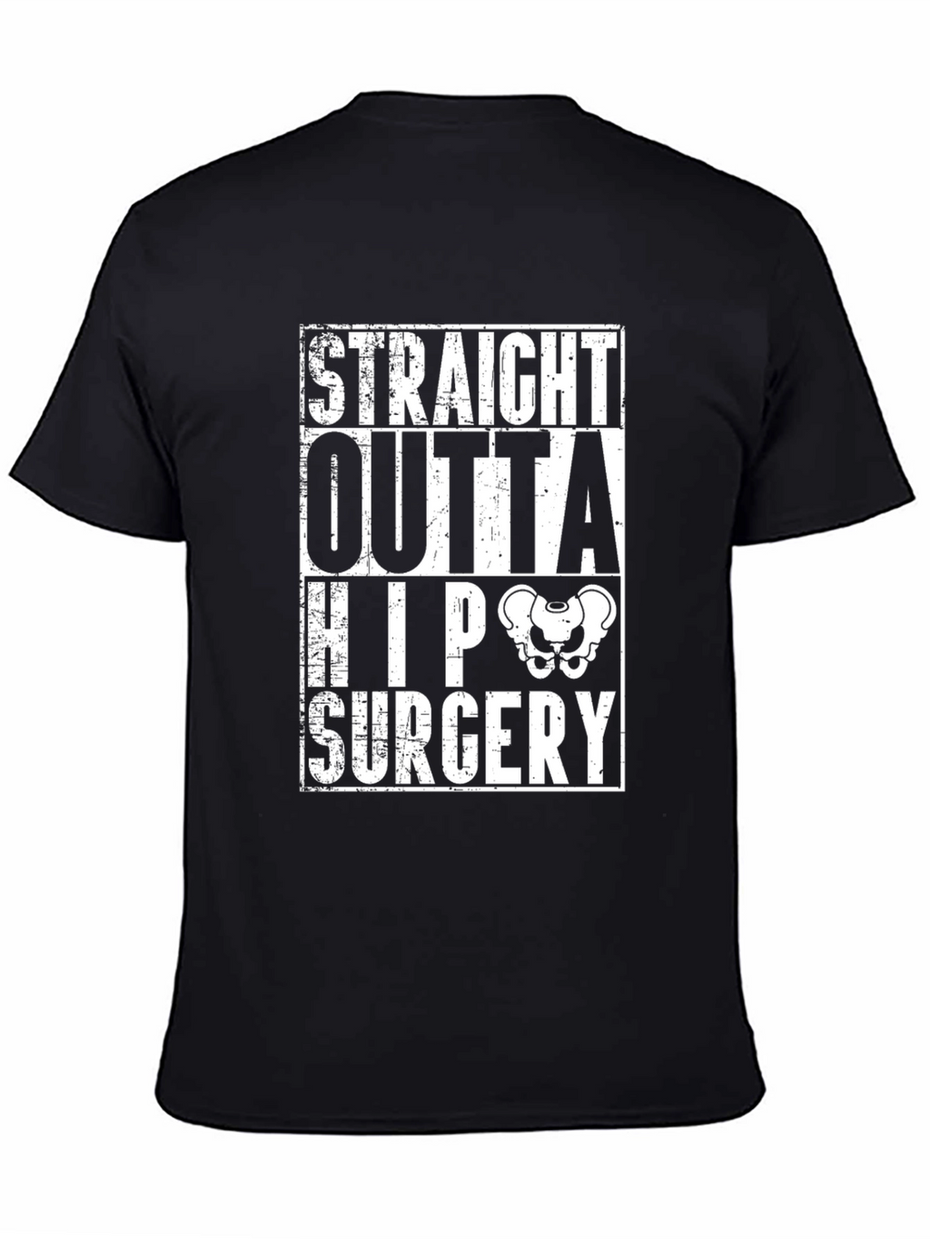 Straight Outta Hip Surgery Funny T-Shirt