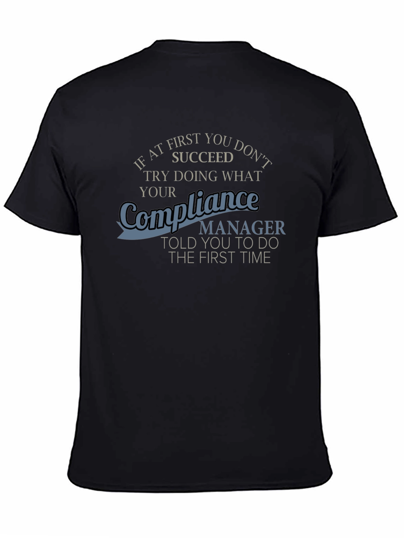 Compliance Manager T-Shirt Funny Work Apparel