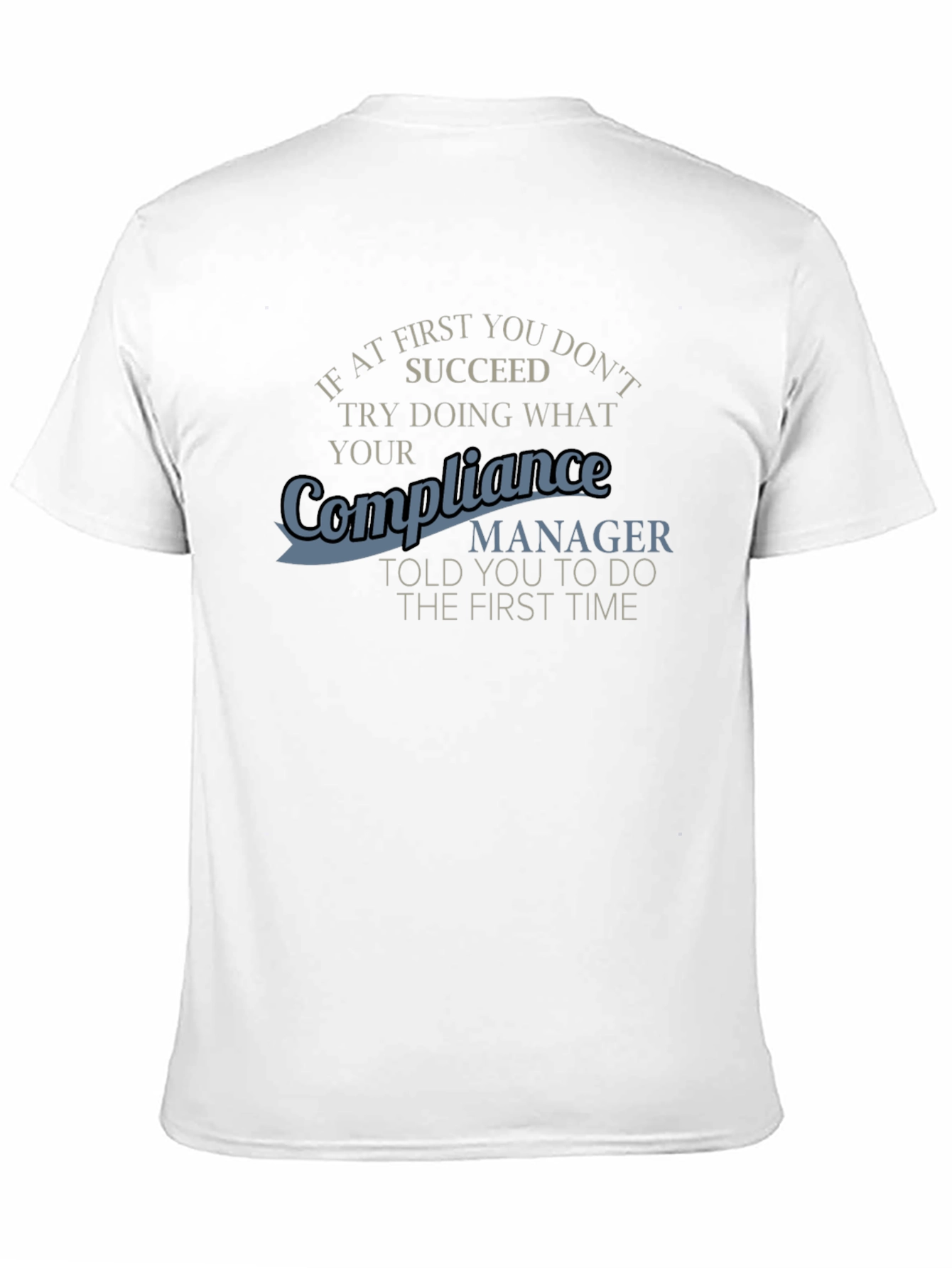 Compliance Manager T-Shirt Funny Work Apparel