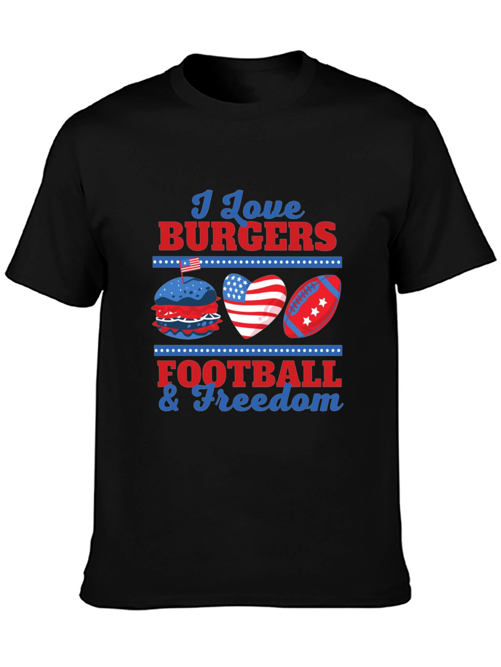 I Love Burgers Football & Freedom T-Shirt