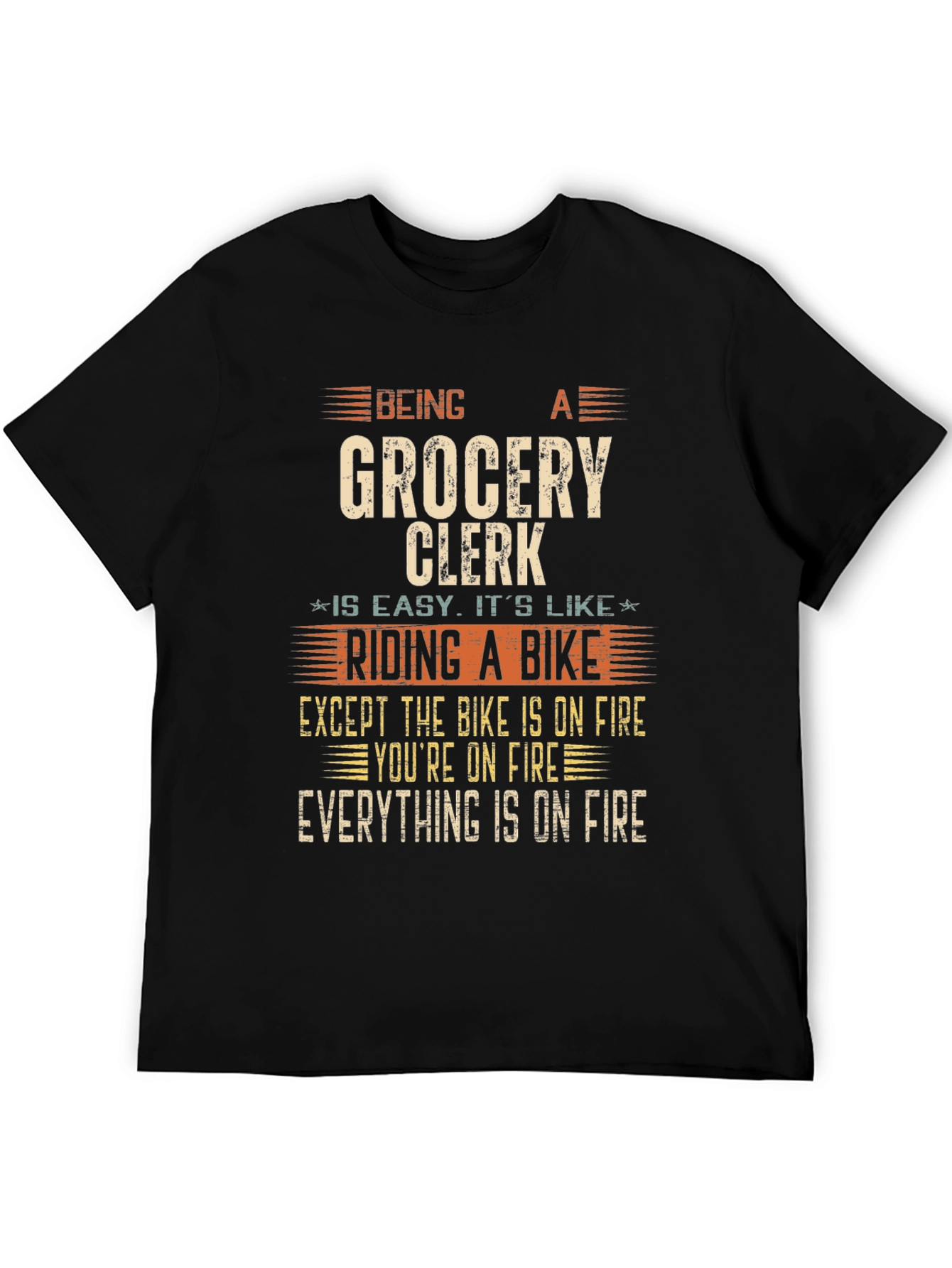 Funny Grocery Clerk T-Shirt: Riding A Bike On Fire