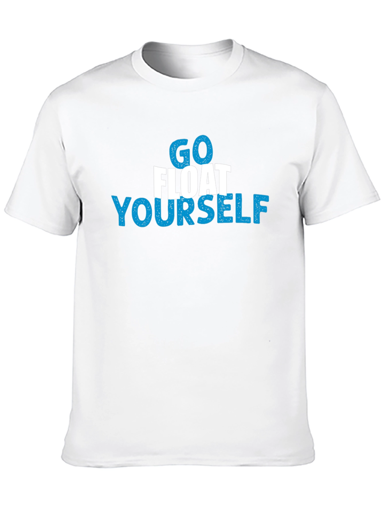 Go Float Yourself Graphic T-Shirt