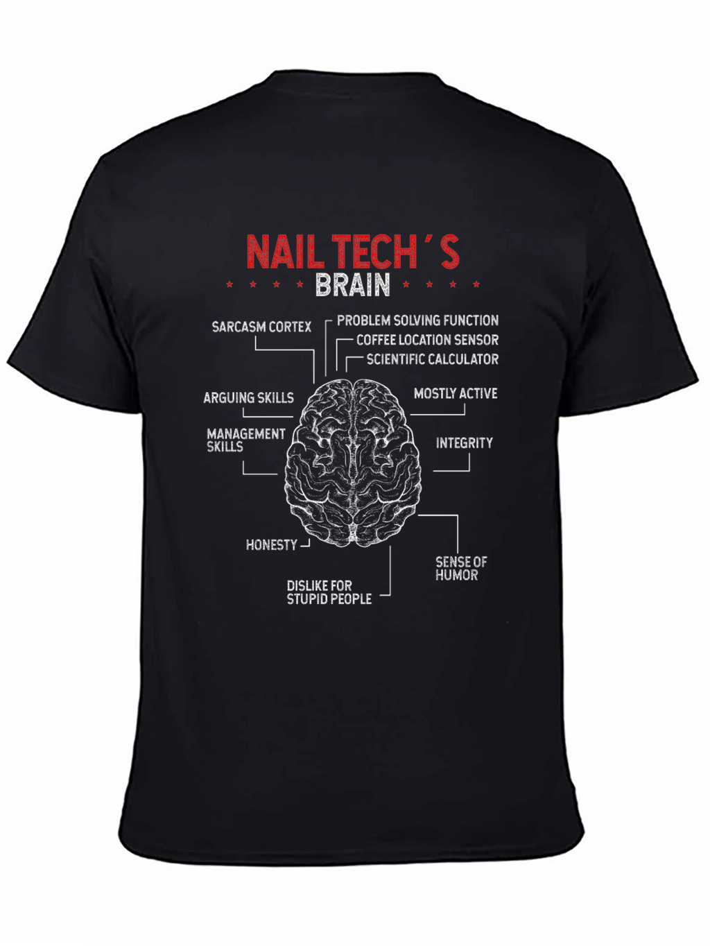 Nail Techs Brain T-Shirt - Funny Brain Anatomy Tee