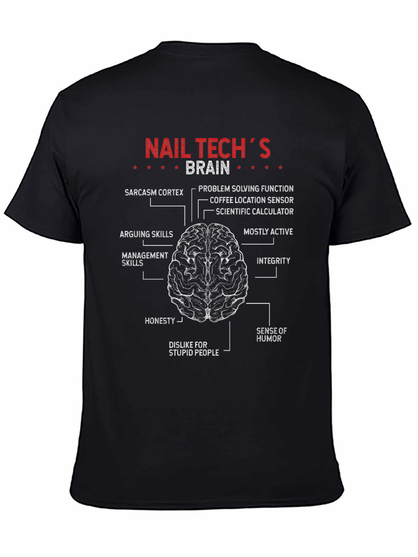 Nail Techs Brain T-Shirt - Funny Brain Anatomy Tee