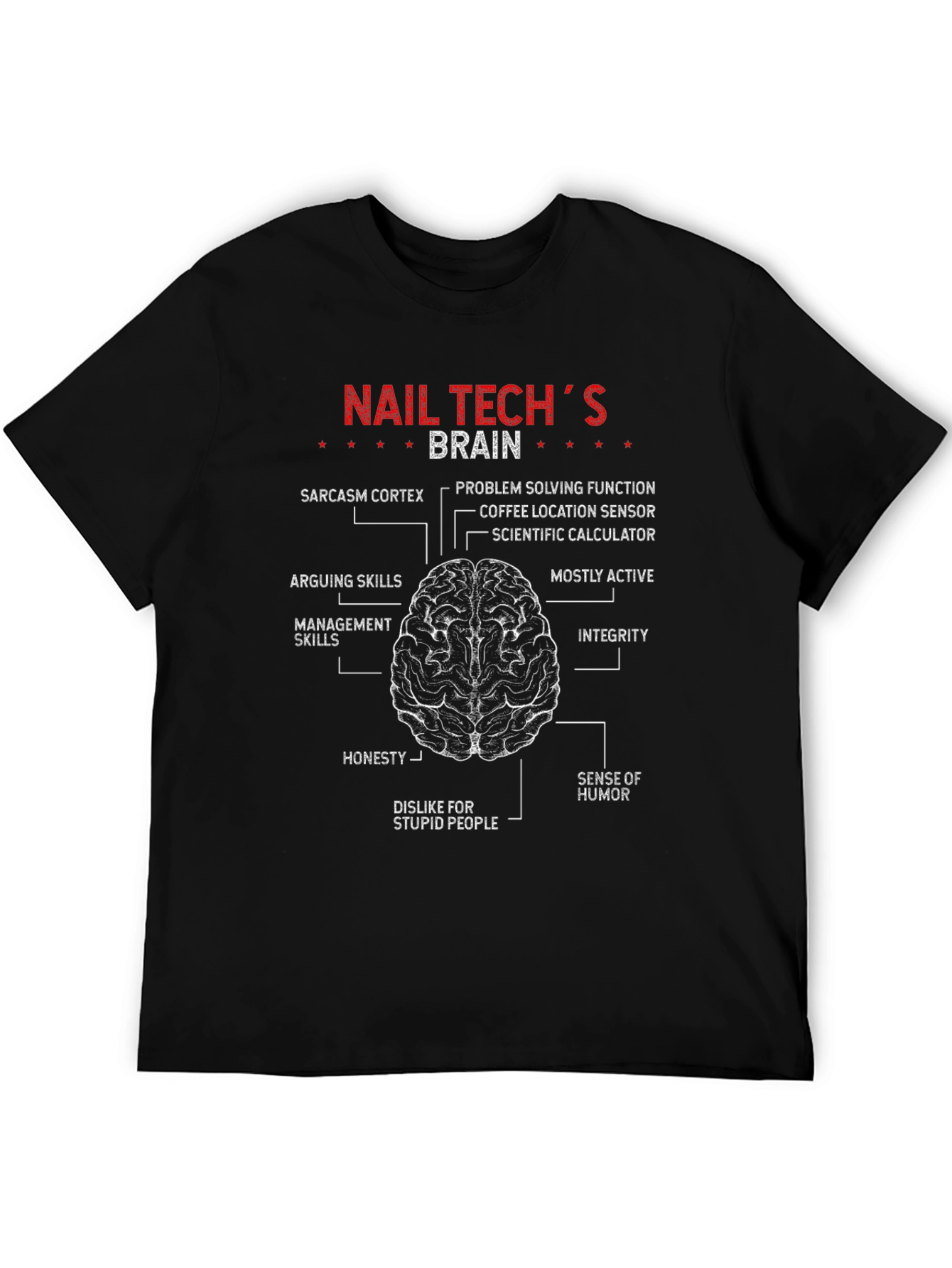 Nail Techs Brain T-Shirt - Funny Brain Anatomy Tee