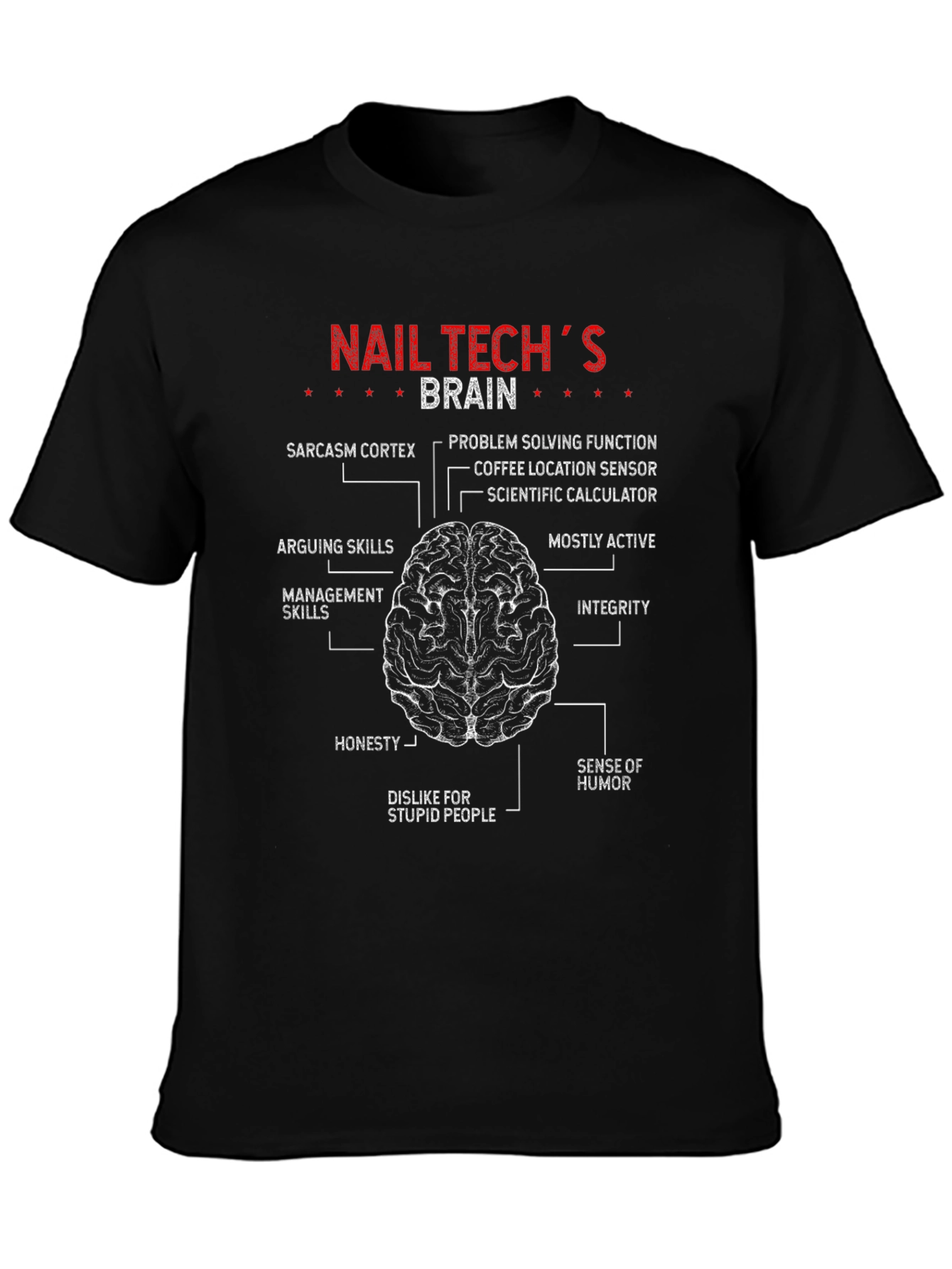 Nail Techs Brain T-Shirt - Funny Brain Anatomy Tee