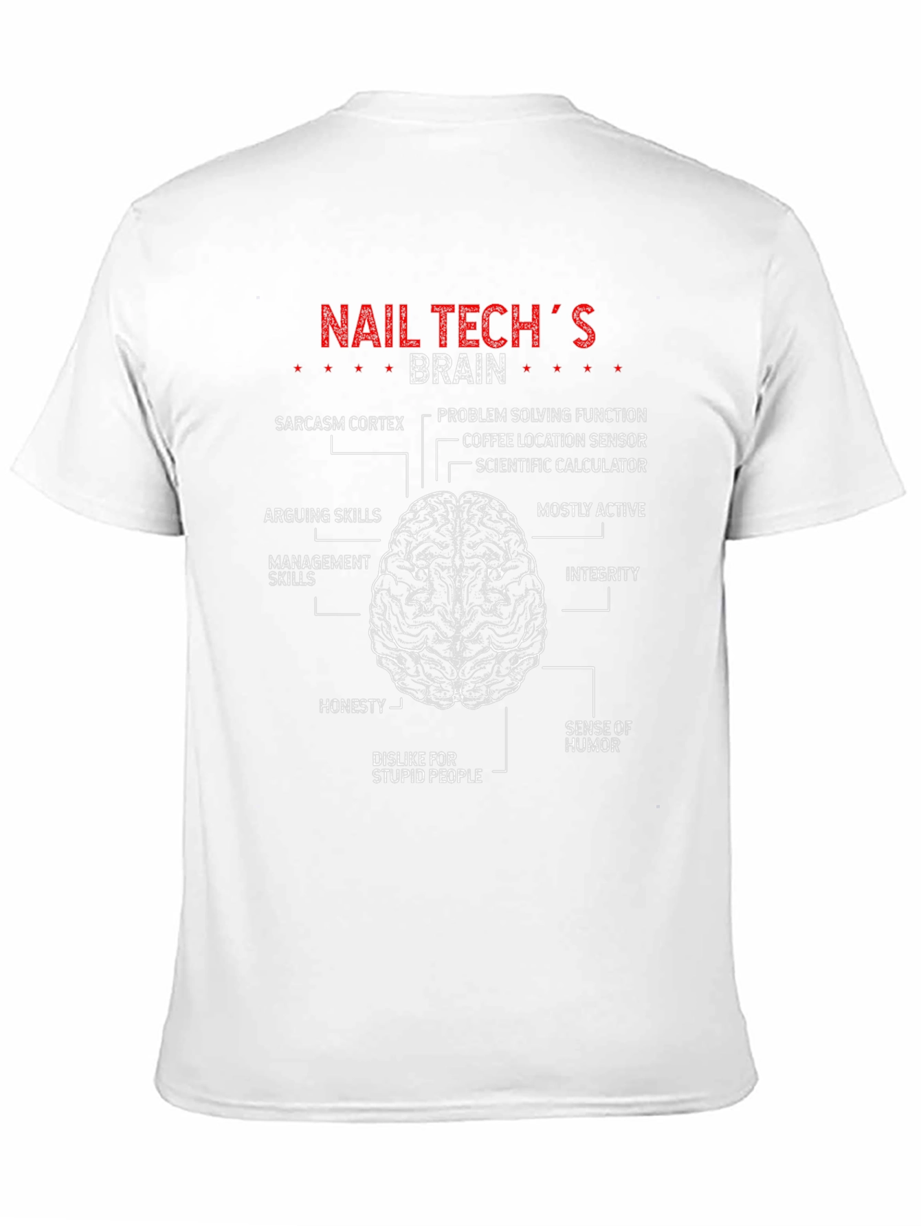 Nail Techs Brain T-Shirt - Funny Brain Anatomy Tee