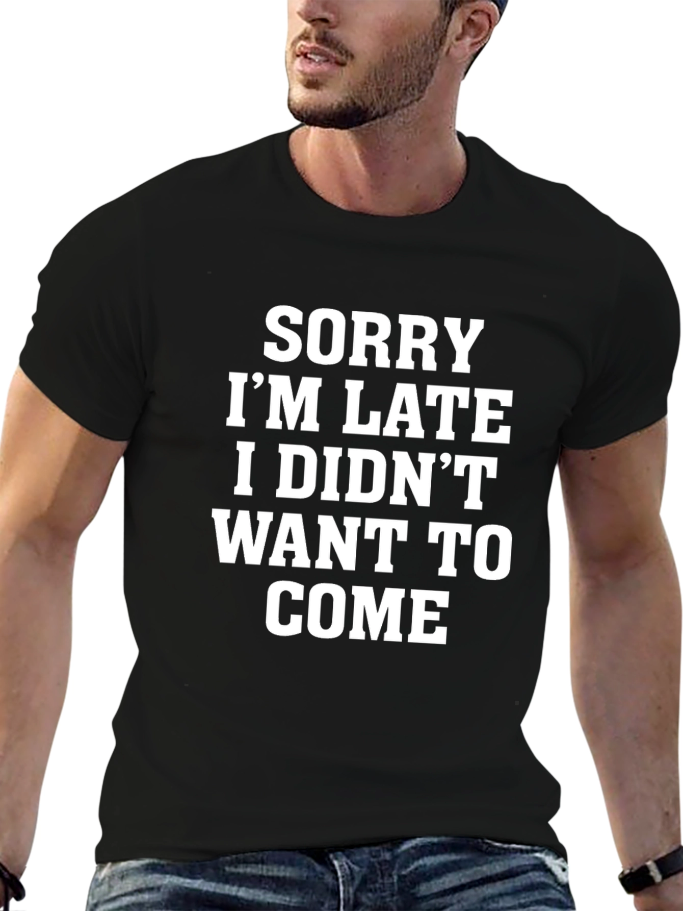 Sorry Im Late Funny Graphic Tee