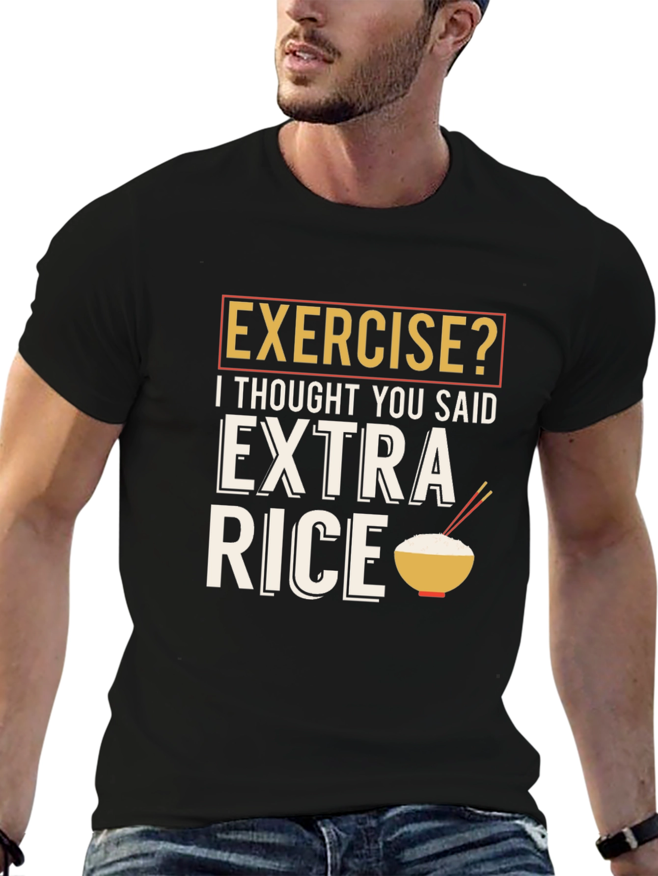 Exercise? Extra Rice Funny Graphic T-Shirt