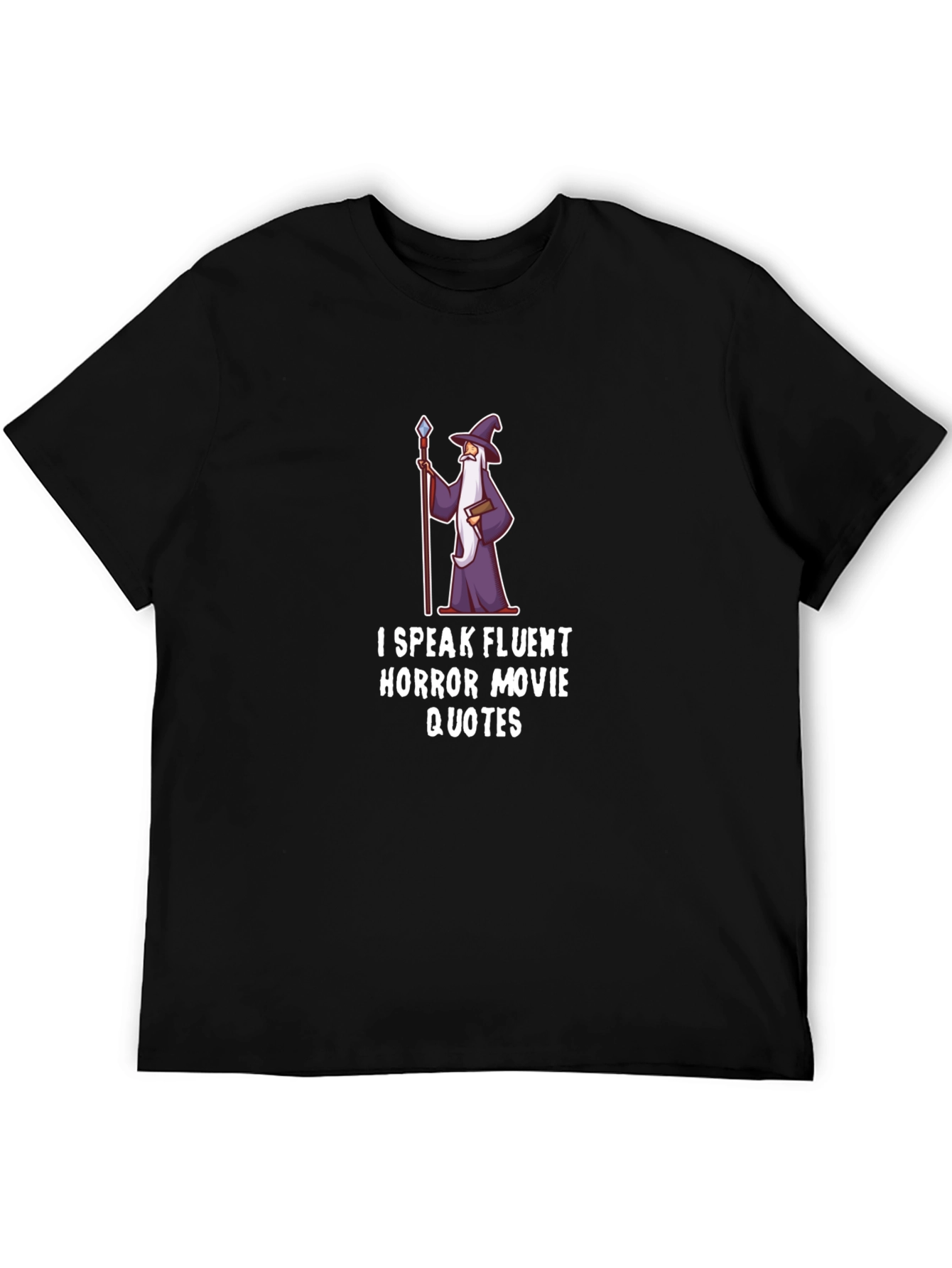 Fluent Horror Movie Quotes T-Shirt - Wizard Graphic Tee