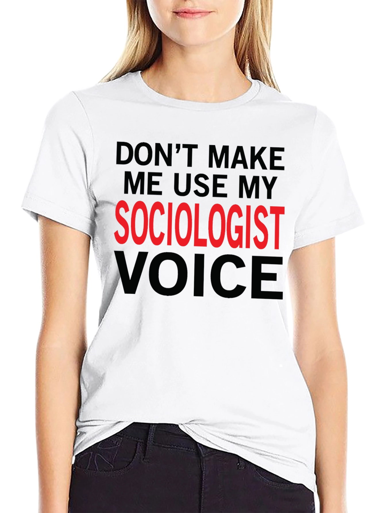 Sociologist Voice T-Shirt Funny Sociologist Gift