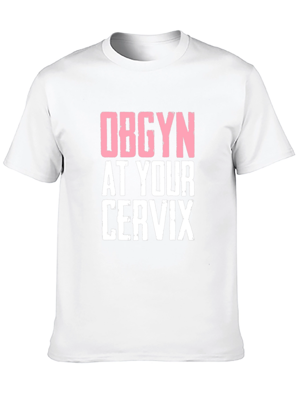 OBGYN at Your Cervix Graphic Novelty Tee
