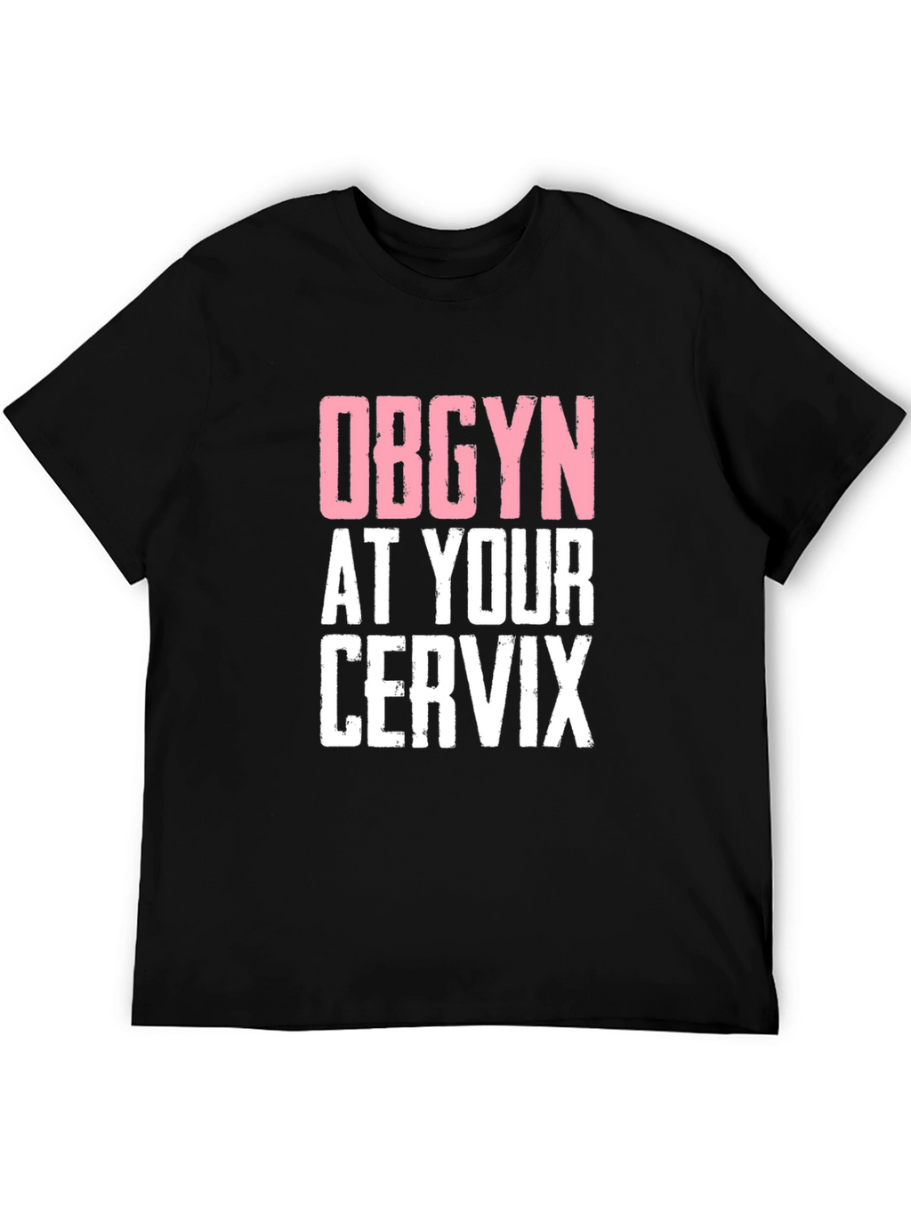 OBGYN at Your Cervix Graphic Novelty Tee