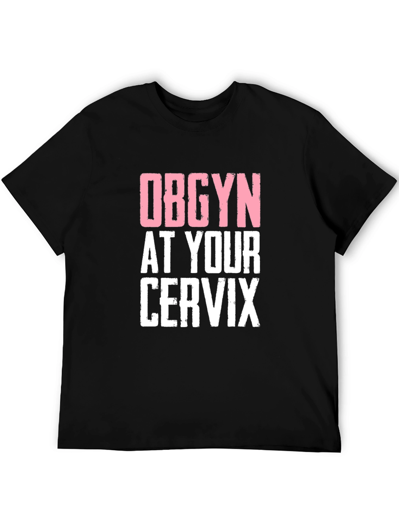 OBGYN at Your Cervix Graphic Novelty Tee