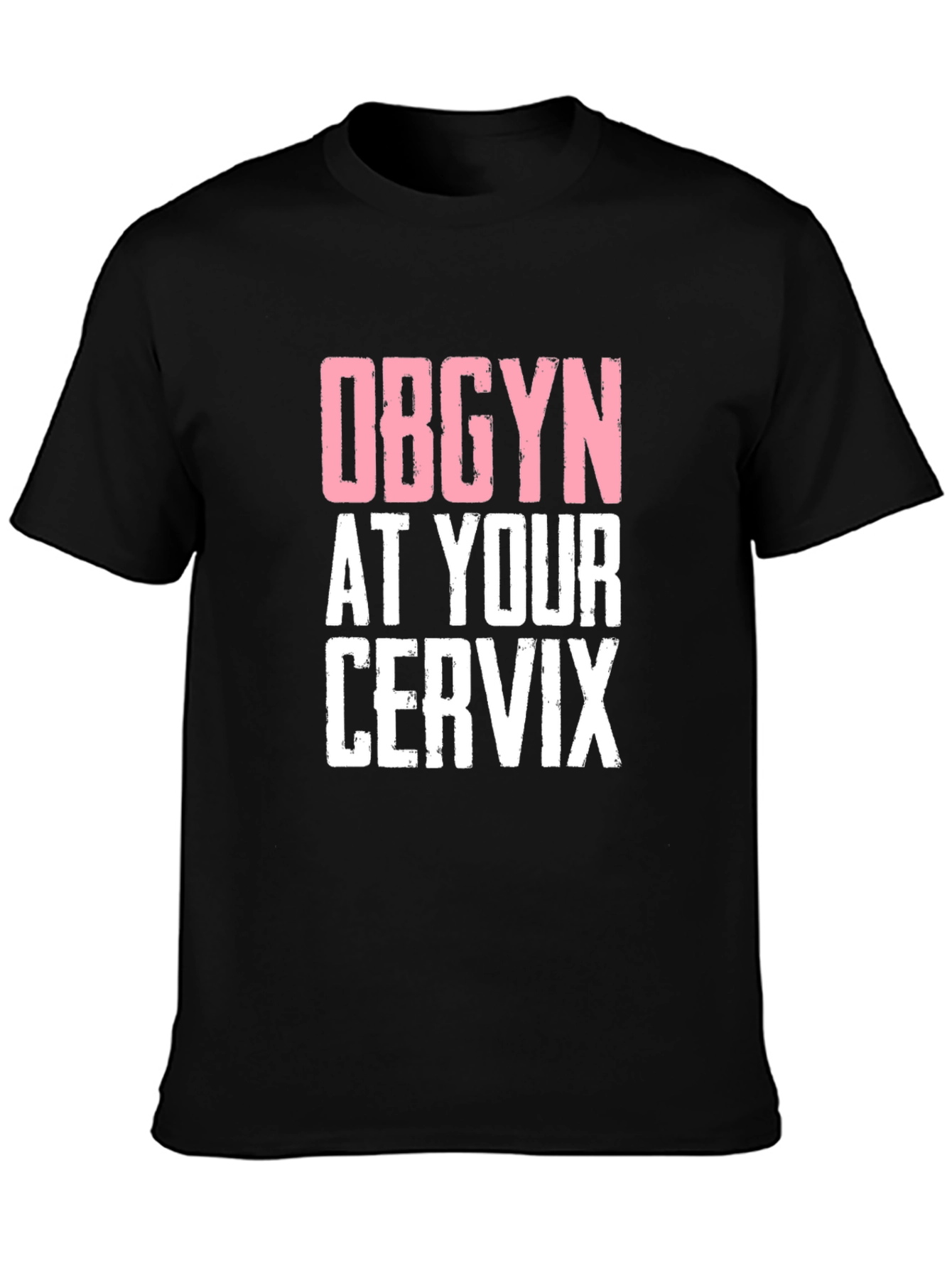 OBGYN at Your Cervix Graphic Novelty Tee
