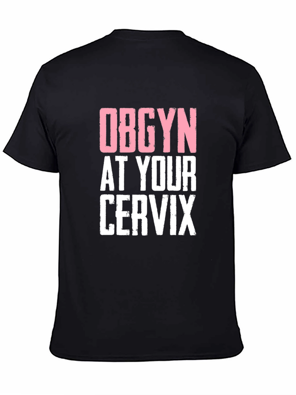 OBGYN at Your Cervix Graphic Novelty Tee
