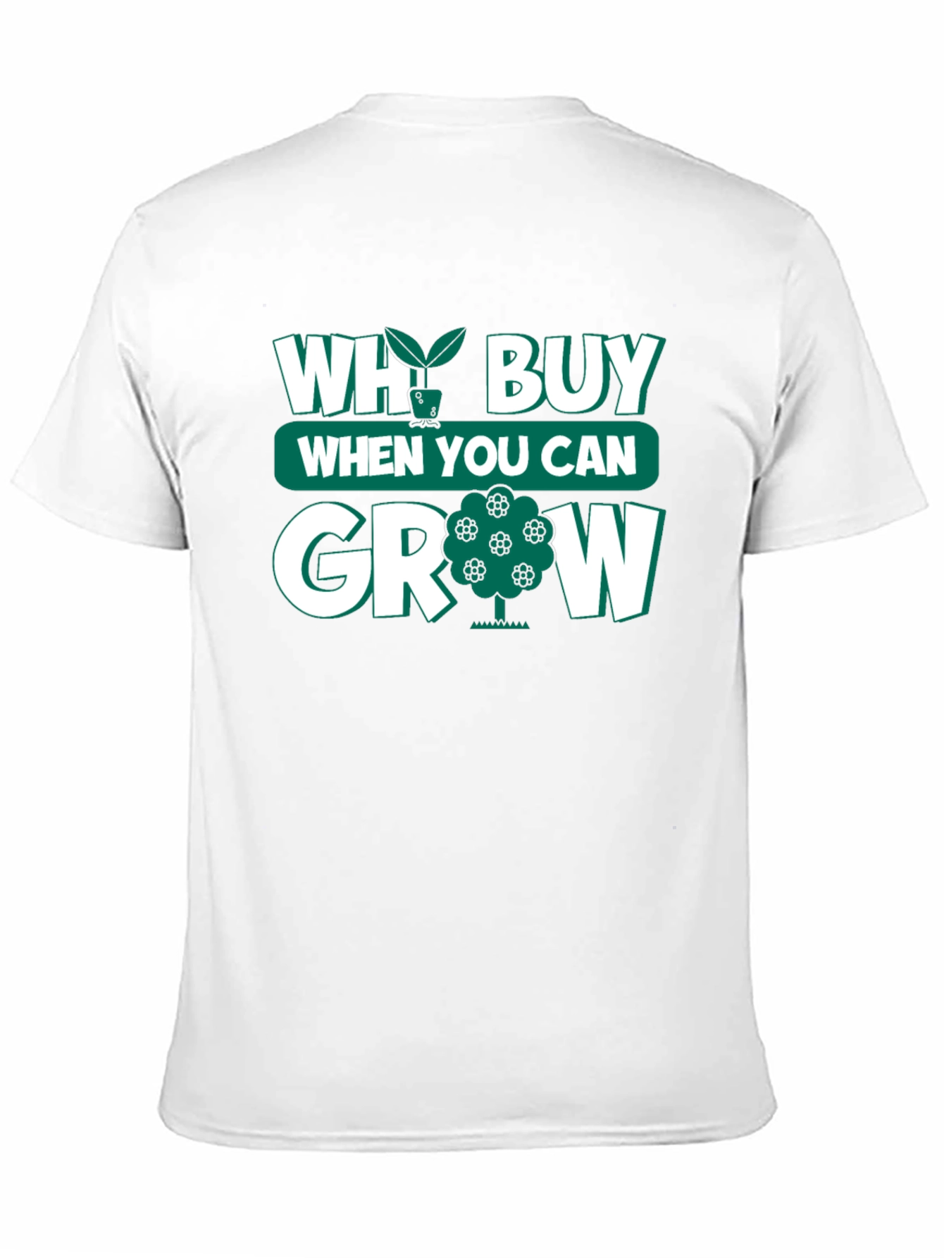 Why Buy When You Can Grow Black T-Shirt