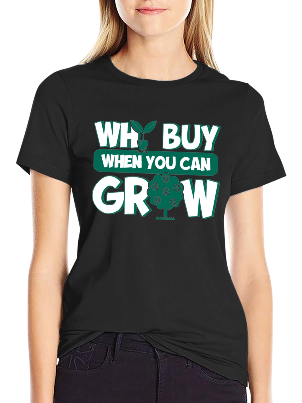 Why Buy When You Can Grow Black T-Shirt