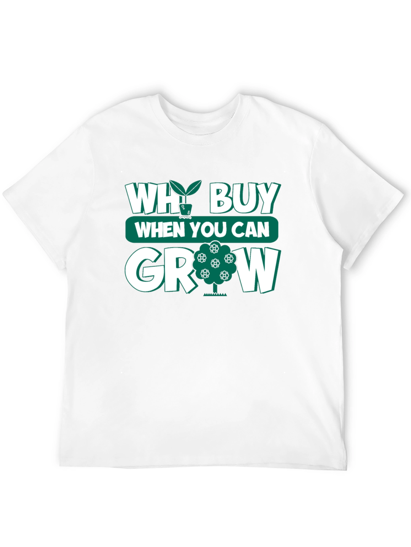 Why Buy When You Can Grow Black T-Shirt