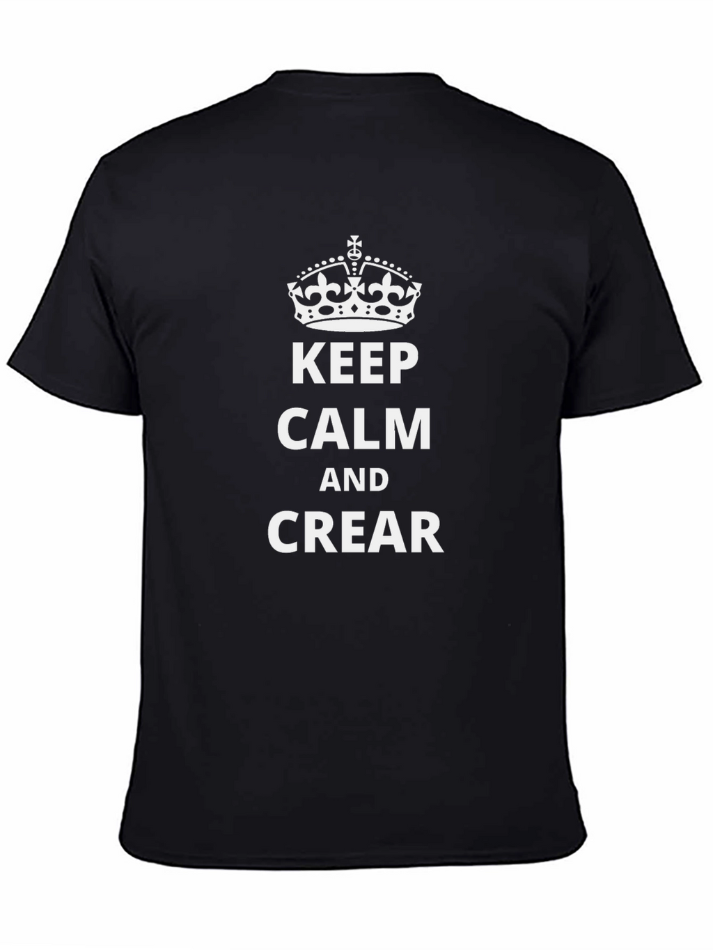 Keep Calm and Crear Black T-Shirt