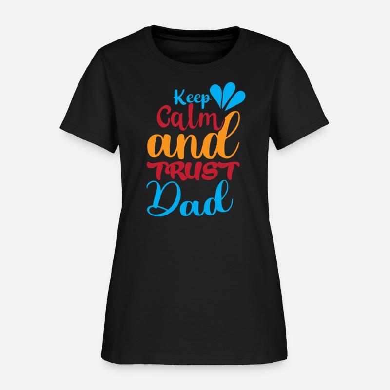 Keep calm and trust dad