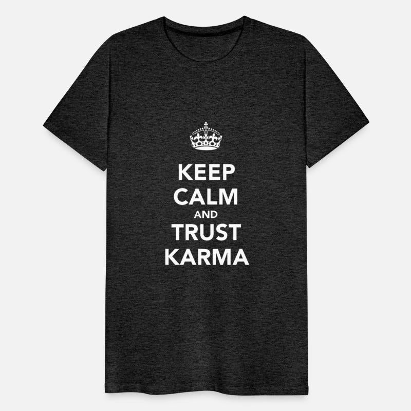 KEEP CALM AND TRUST KARMA