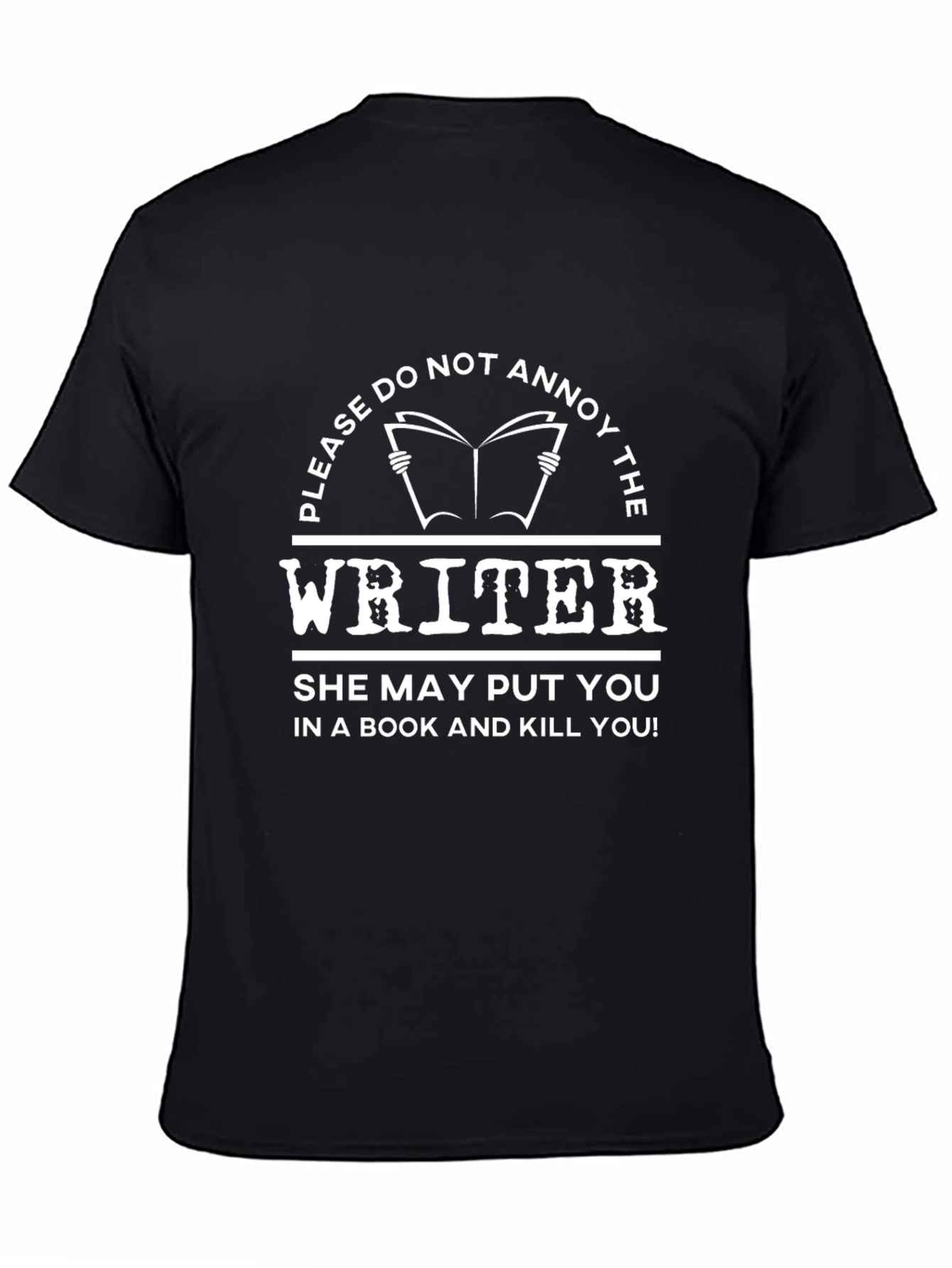 Do Not Annoy The Writer T-Shirt