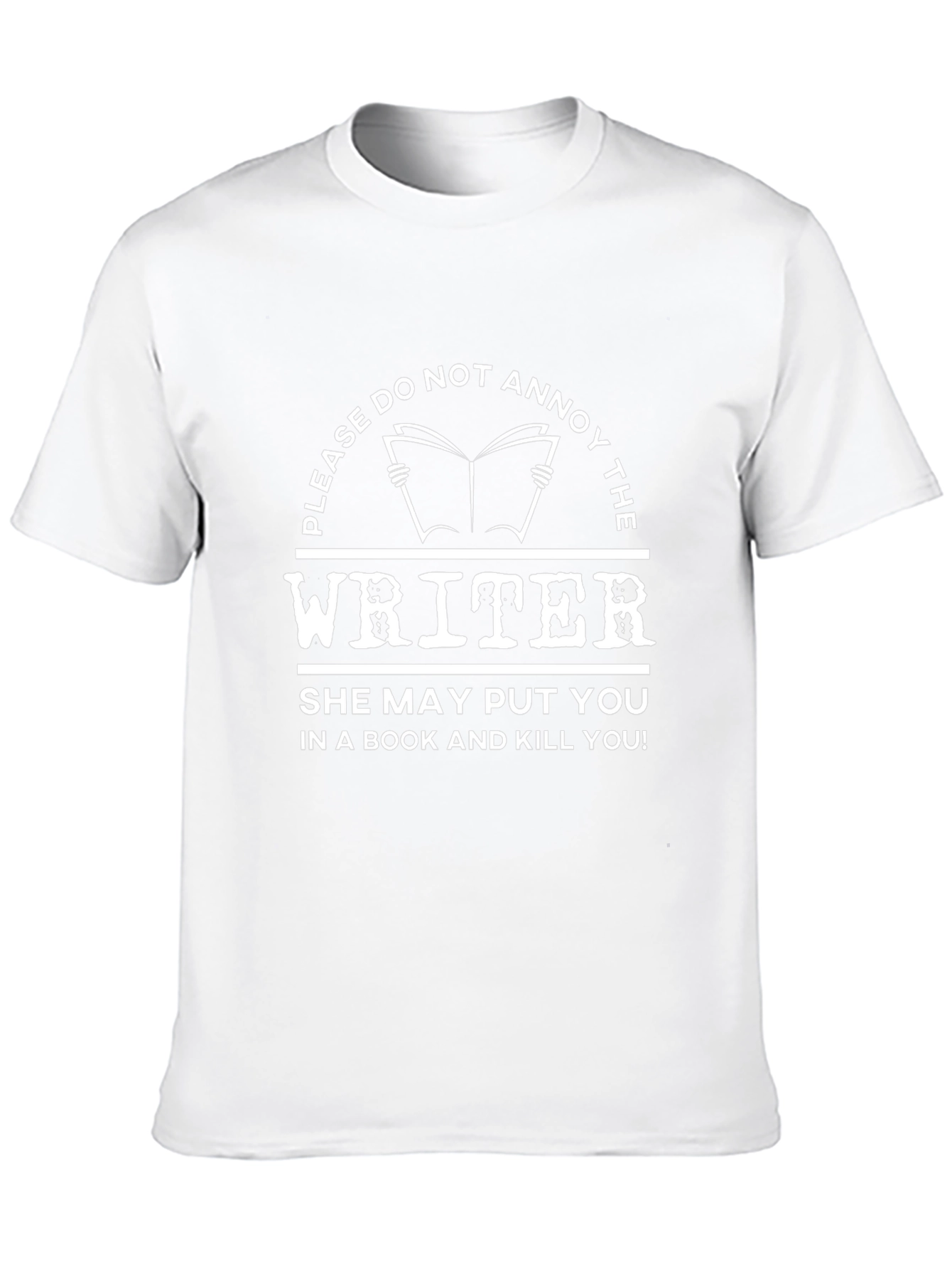 Do Not Annoy The Writer T-Shirt