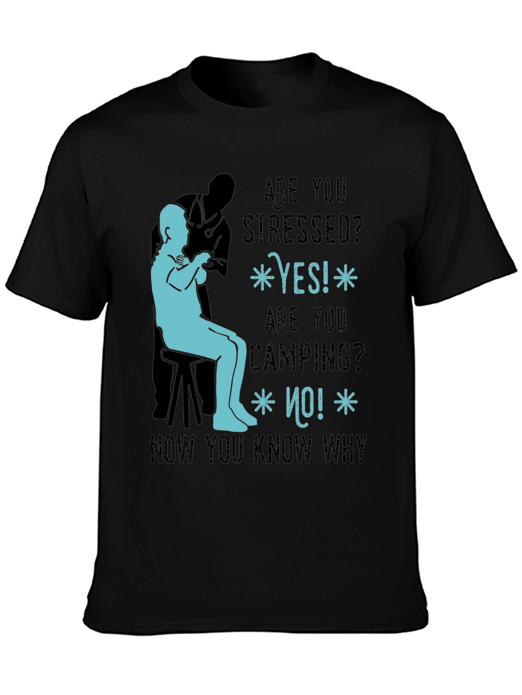 Stressed Camping Humor Graphic Tee