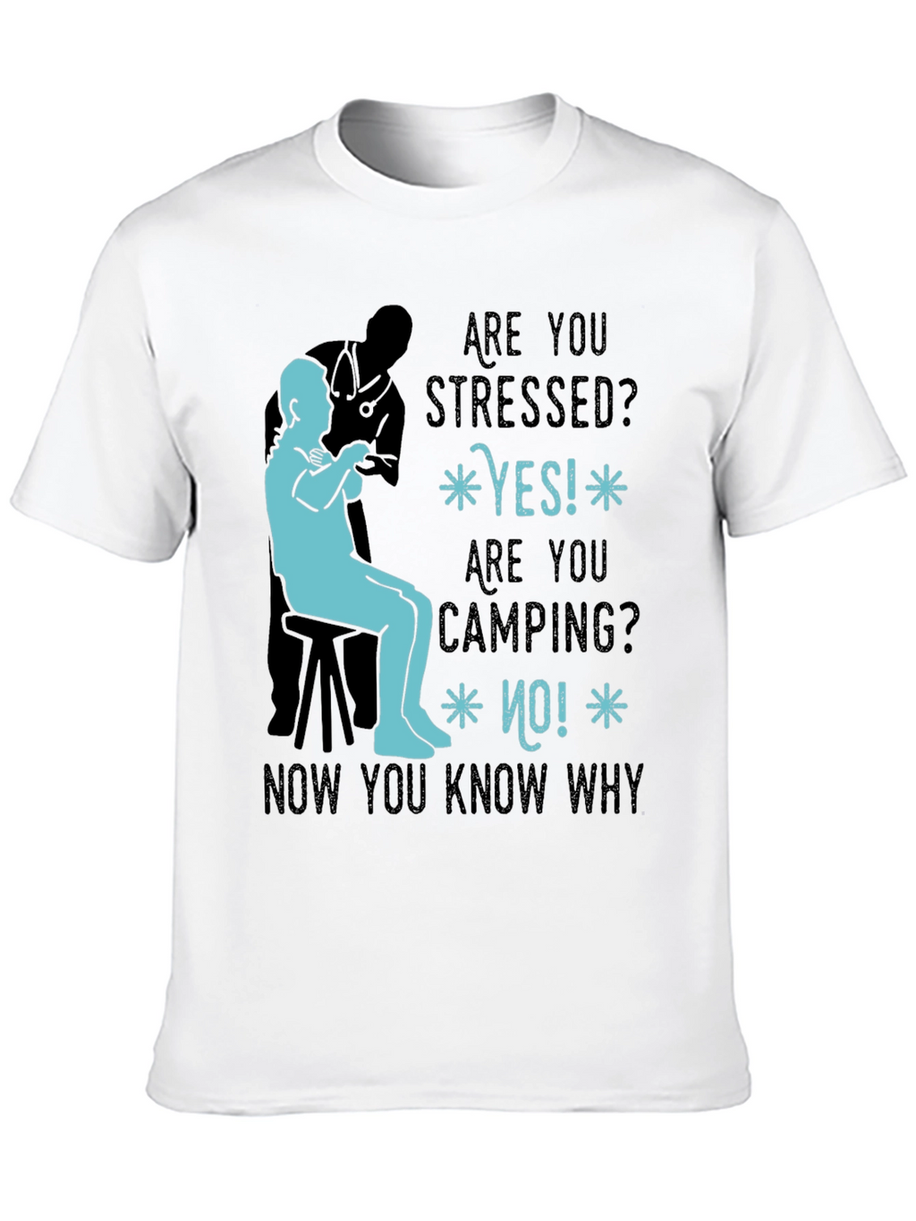 Stressed Camping Humor Graphic Tee