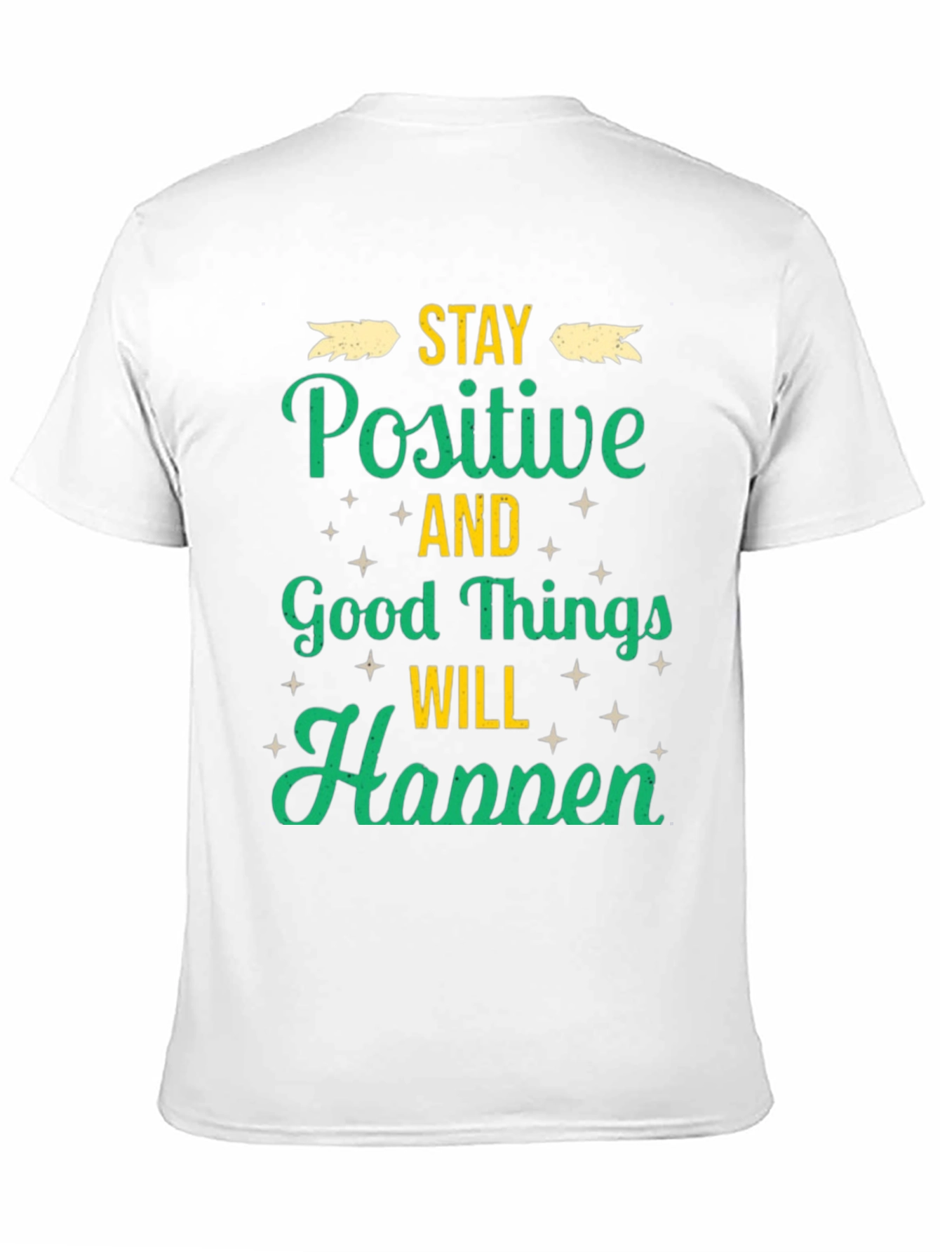 Stay Positive T-Shirt - Good Vibes Only!