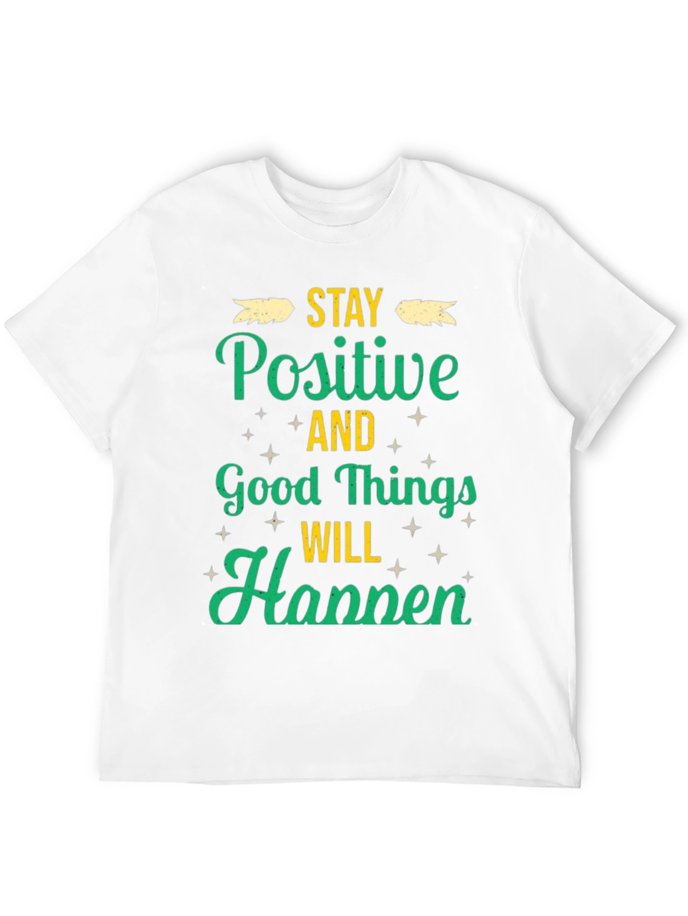 Stay Positive T-Shirt - Good Vibes Only!