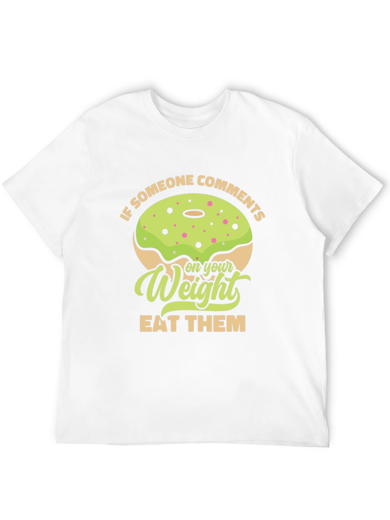 Humorous Eat Them Weight Donut T-Shirt