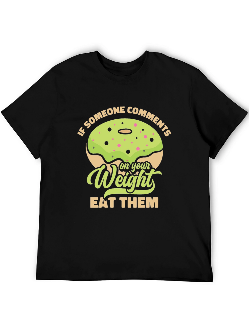 Humorous Eat Them Weight Donut T-Shirt
