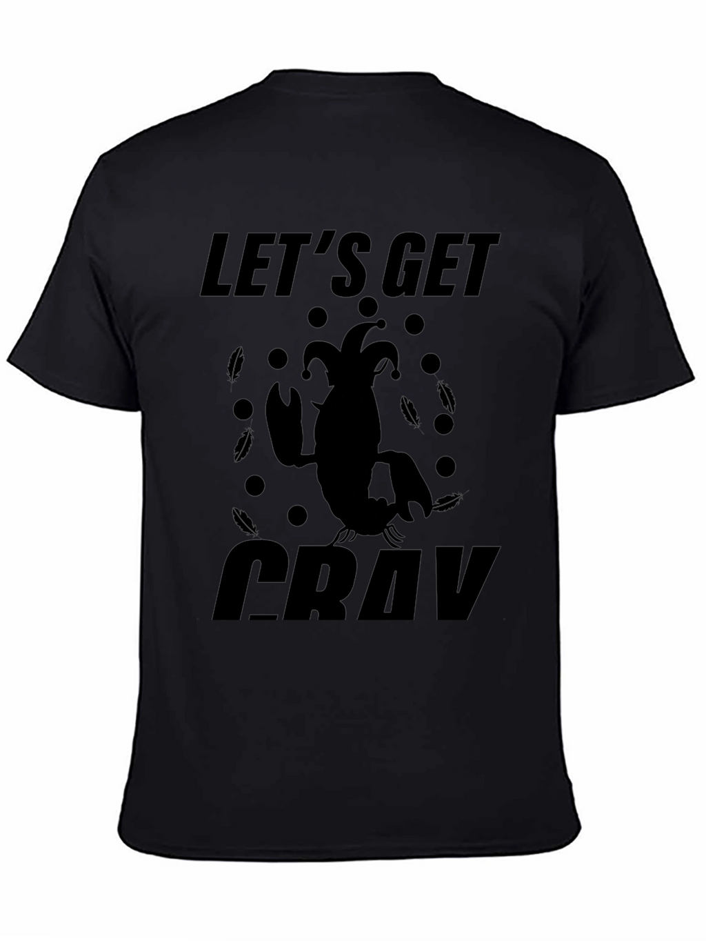 Lets Get Cray T-Shirt - Unique Graphic Tee